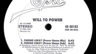 Will To Power - Fading Away (The Rhythm Dub)