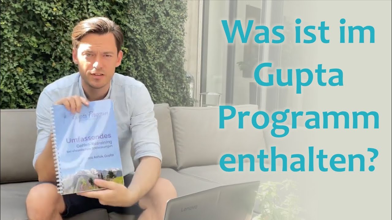 Woraus besteht das Gupta Gehirn Retraining Programm? -Therapie für ME/CFS, Long COVID, Fibromyalgie