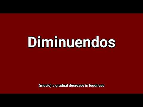 'Diminuendos' Meaning and Pronunciation
