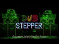 Hard dub stepper selection 10min