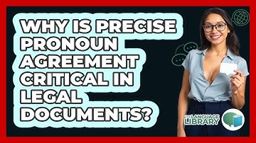 Why Is Precise Pronoun Agreement Critical In Legal Documents? - The Language Library