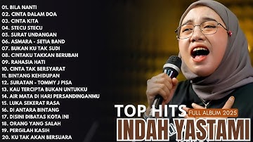 Indah Yastami Akustik Terpopuler 2025 | Bila Nanti, Cinta Dalam Doa (Full Album)