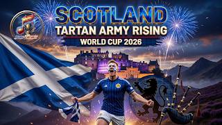 Tartan Army Rising Scotland Official World Cup 2026 Anthem Epic Folk Rock Stadium Song
