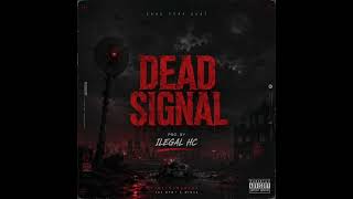 [free] Dead Signal | Dark Trap Beat 2026 | Aggressive Cinematic Instrumental | Prod. by Ilegal HC