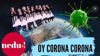 OY CORONA CORONA  OFFİCAL VİDEO GRUP LAZVEGAZVSCORONAZ