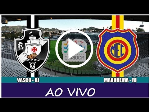 AO VIVO – VASCO X MADUREIRA – CAMPEONATO CARIOCA 2020 – NARRAÇÃO AO VIVO