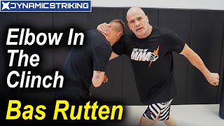 Bas Rutten - Elbow in the Clinch with Bas Rutten