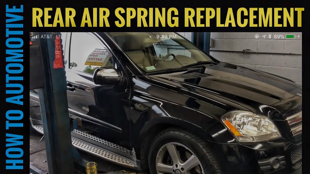 How To Replace The Rear Air Spring On A 2009 Mercedes Gl 450 You Howtoautomotive Autorepair