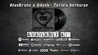 AlanBruno x Odonk - Terlalu Berharap ( Oficial vertical music video)