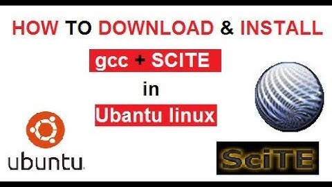 how to install gcc + scite in ubantu linux || hindi ||