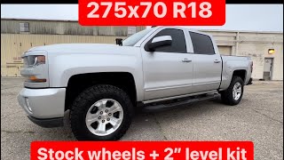 FITTING 275/70R18 ON STOCK WHEELS | 14-2018 SILVERADO WITH  2” LEVEL KIT