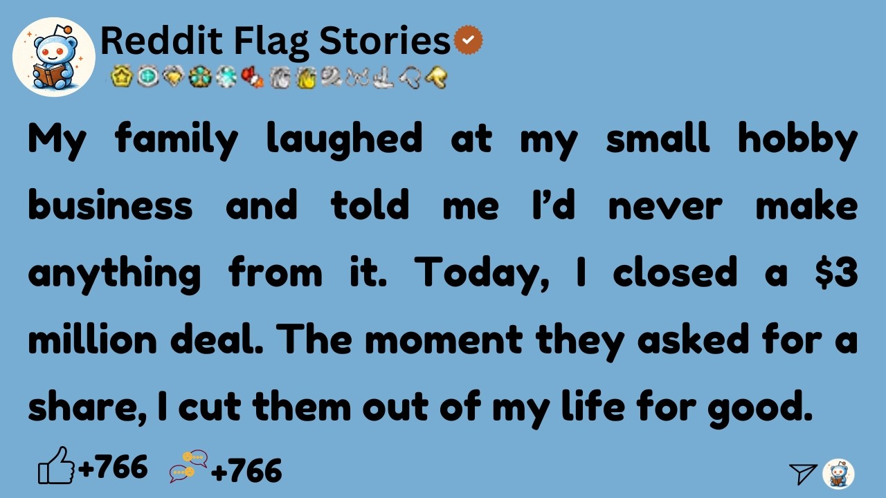 [Full Story]  My family laughed at my small hobby business and told me I’d never make anything ....