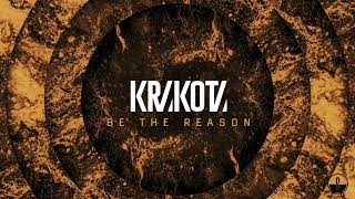 Krakota - Be The Reason