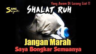 SHALAT RUH | Sang Sejati