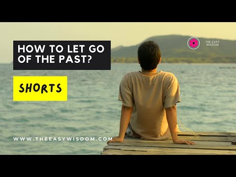 How to let go of the past, move on and start a new life!