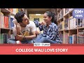 FilterCopy | College Wali Love Story (Valentine's Day Special) | Ft. Gagan Arora and Apoorva Arora