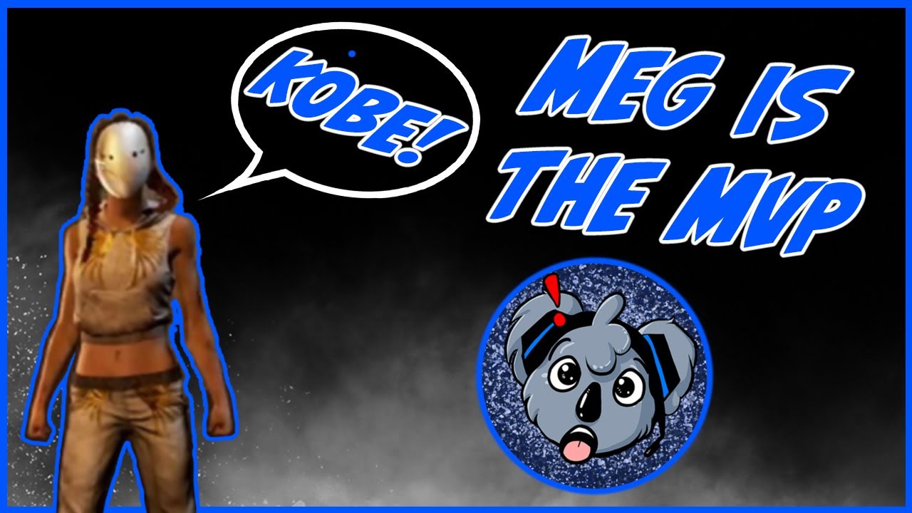 Meg Is The MVP - Dead By Daylight