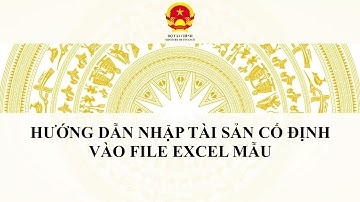 BIỂU MẪU SỐ 01 HƯỚNG DẪN NHẬP FILE EXCEL PHẦN MỀM TỔNG KIỂM KÊ: Tài sản cố định