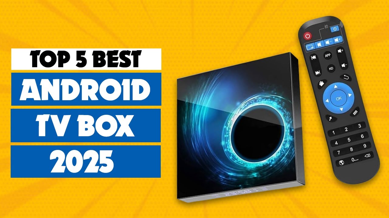 Top 5 Best Android TV Boxes 2025 | Affordable & High-Performance ...