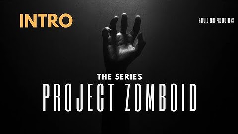 Project Zomboid | The Series (Intro)