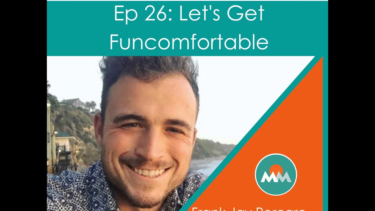 26: Let's Get Funcomfortable with Frank Jay Porcaro