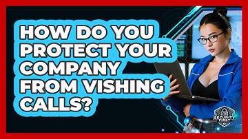 How Do You Protect Your Company From Vishing Calls? - SecurityFirstCorp.com