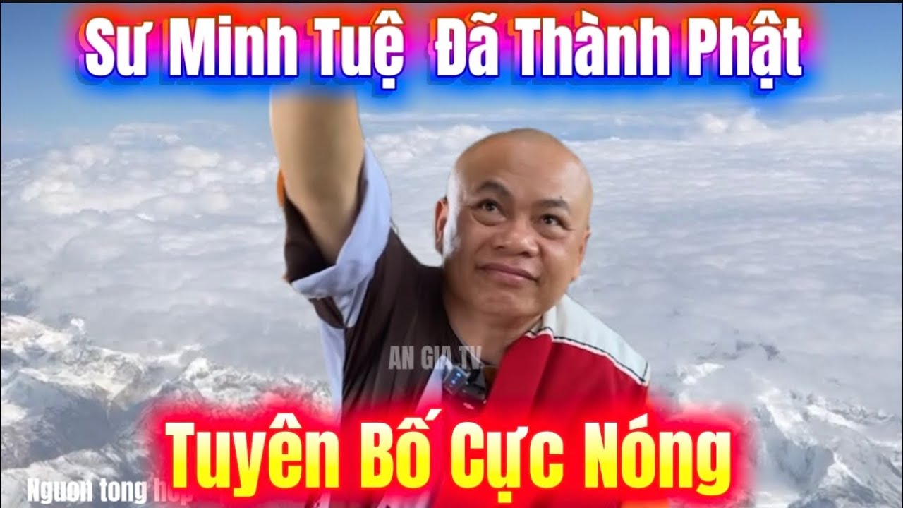 Sư Minh Đạo: “Sư Minh Tuệ đã thành Phật rồi!” – Cộng đồng mạng bùng nổ!