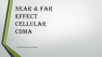 NEAR & FAR EFFECT CELLULAR CDMA SYSTEM