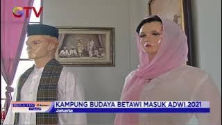 Perkampungan Budaya Betawi di Setu Babakan Terpilih Menjadi  Salah Satu Desa Terbaik #BIP 09/09