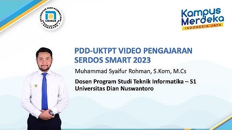 PDD-UKTPT VIDEO PENGAJARAN SERDOS SMART 2023 | MUHAMMAD SYAIFUR ROHMAN |UNIVERSITAS DIAN NUSWANTORO
