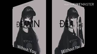 DEAMN - Without You | Omnitrix