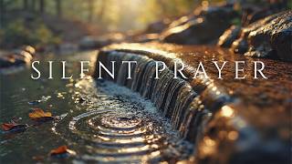 SILENT PRAYER - Soaking worship instrumental - Prayer, Devotional, Meditation and Relaxation