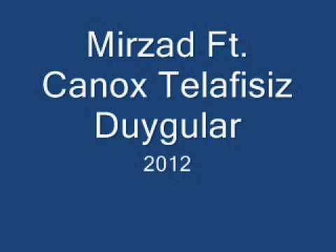 Mirzad Ft.Canox- Telafisiz Duygular