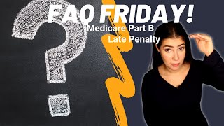 Medicare Part B Late Enrollment Penalty
