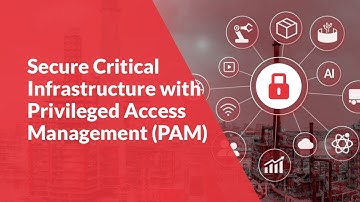 Role of PAM in Securing Critical Infrastructure