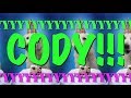 HAPPY BIRTHDAY CODY! - EPIC Happy Birthday Song