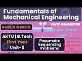 Pneumatic Sequencing Problems &amp; Solutions | Mechanical Engineering BME101 BME201 AKTU BTech 1st Year