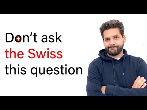 Stel deze vraag NOOIT in Zwitserland
