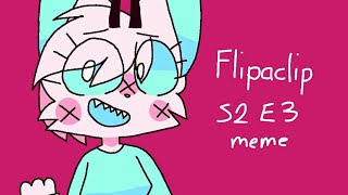 Flipaclip Season 2 Episode 3 Animation Meme