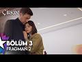 Çirkin 3. Bölüm 2. Fragman | "O Yaptığın Hatayı Hayatınla Ödersin"