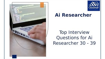 Top 10 AI Researcher Interview Q and A for Machine Learning and Deep Learning Careers | Part 3