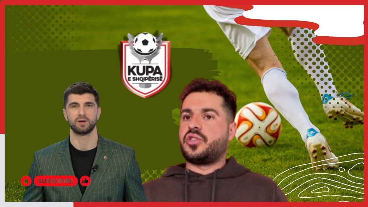 Sot çerekfinalet e kthimit për Kupën e Shqipërisë | Mirëmëngjes Shqipëri