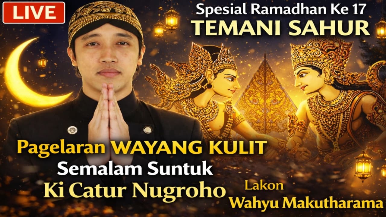 LIVE 🔴 WAYANG KULIT KI CATUR NUGROHO ,M.Sn _HIBURAN KESENIAN NUSANTARA MENUNGGU SAHUR  II LIVE,REC