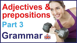 English adjectives with prepositions - Part 3