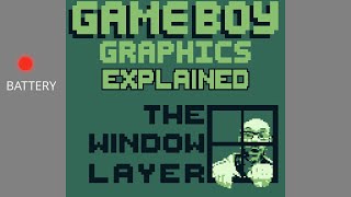 The Window Layer - How GameBoy Graphics Work Part 4