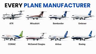 Every Major Plane Manufacturer Explained In 11 Minutes