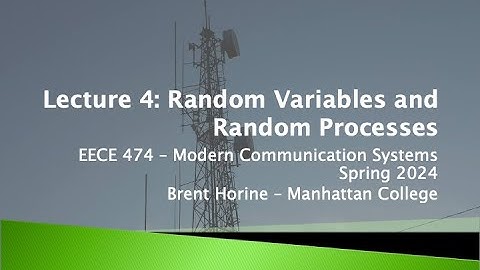 EECE 474 Modern Comm Sys Lecture 4 FM Random Variables