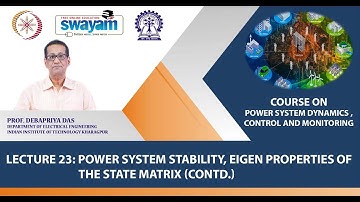 Lecture 23: Power System stability, Eigen properties of the state matrix (Contd.)
