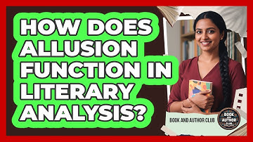 How Does Allusion Function In Literary Analysis?