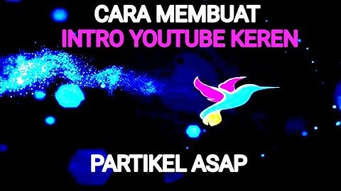 Cara Membuat intro youtube / opening partikel asap di kinemaster @Ragamtutorial95